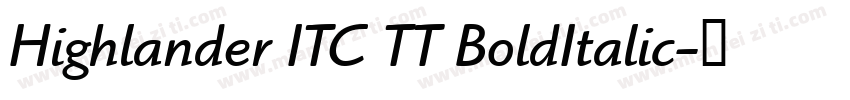 Highlander ITC TT BoldItalic字体转换